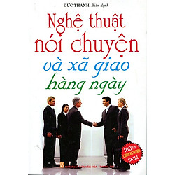 Nghệ Thuật Nói Chuyện Và Xã Giao Hàng Ngày (TB)