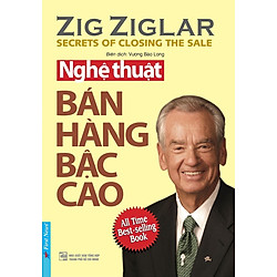 Nghệ Thuật Bán Hàng Bậc Cao (Tái Bản)
