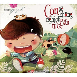 Mẹ Ơi Con Đã Lớn Rồi – Con Sẽ Không Nghịch Bẩn Nữa
