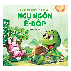Ngụ Ngôn Ê-Dốp – Những Câu Chuyện Thông Minh (Tái Bản)