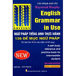 Ngữ Pháp Tiếng Anh Thực Hành – 136 Đề Mục Ngữ Pháp