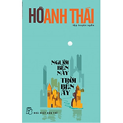 Người Bên Này Trời Bên Ấy (Tập Truyện Ngắn)