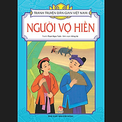 Tranh Truyện Dân Gian Việt Nam – Người Vợ Hiền (Tái Bản 2017)