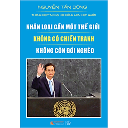 Nhân Loại Cần Một Thế Giới Không Còn Chiến Tranh, Đói Nghèo