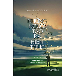 Những Người Tạo Ra Hiện Thực (Tập 2)