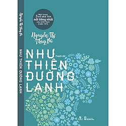 Như Thiên Đường Lạnh – Truyện Dài (Một Trong 5 Nữ Nhà Văn Nổi Tiếng Nhất Của Miền Nam Trước 1975)