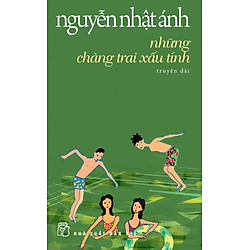 Những Chàng Trai Xấu Tính (Truyện Dài)