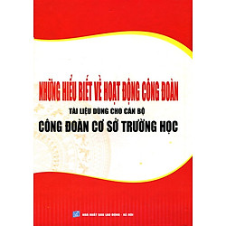 Những Hiểu Biết Về Hoạt Động Công Đoàn