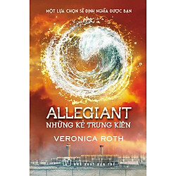 Allegiant – Những Kẻ Trung Kiên