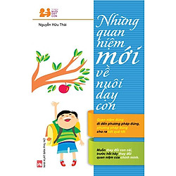 Những Quan Niệm Mới Về Nuôi Dạy Con