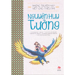 Những Truyện Hay Viết Cho Thiếu Nhi – Nguyễn Huy Tưởng (Tái Bản)