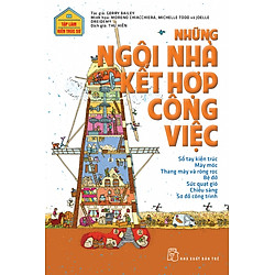 Tập Làm Kiến Trúc Sư – Những Ngôi Nhà Kết Hợp Công Việc