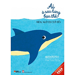 Truyện Ehon Nhật Bản: Ai Ở Sau Lưng Bạn Thế? – Những Người Bạn Dưới Đáy Biển