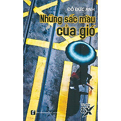 Những Sắc Màu Của Gió (Tủ Sách 8X)