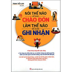 Nói Thế Nào Để Được Chào Đón, Làm Thế Nào Để Được Ghi Nhận