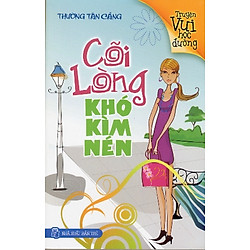 Truyện Vui Học Đường – Cõi Lòng Khó Kìm Nén