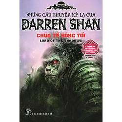Những Câu Chuyện Kỳ Lạ Của Darren Shan 11: Chúa Tể Bóng Tối (Tái Bản 2011)