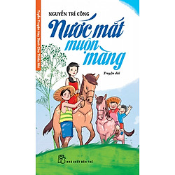 Tuyển Truyện Hay Dành Cho Thiếu Nhi – Nước Mắt Muộn Màng