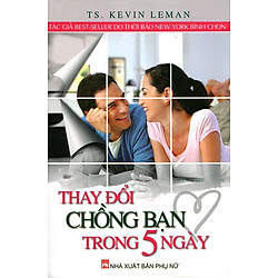 Thay Đổi Chồng Bạn Trong 5 Ngày