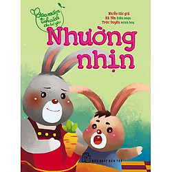 Gieo Mầm Tính Cách Cho Bé Yêu – Nhường Nhịn