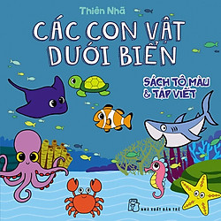 Sách Tô Màu & Tập Viết: Các Con Vật Dưới Biển