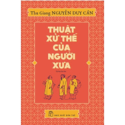 Thuật Xử Thế Của Người Xưa