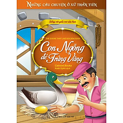 Những Câu Chuyện Ở Xứ Thần Tiên – Con Ngỗng Đẻ Trứng Vàng