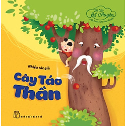 Bé Tập Kể Chuyện – Cây Táo Thần