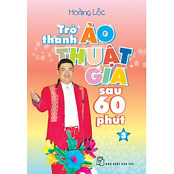 Trở Thành Ảo Thuật Gia Sau 60 phút  (Tập 3)