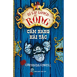 Bí Kíp Luyện Rồng – Cẩm Nang Hải Tặc