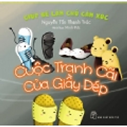 Giúp Bé Làm Chủ Cảm Xúc – Cuộc Tranh Cãi Của Giày Dép