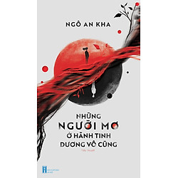 Những Người Mơ Ở Hành Tinh Dương Vô Cùng