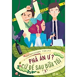 Phá Án Ư? Cứ Để Sau Bữa Tối (Tập 3)