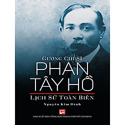 Gương Chí Sĩ Phan Tây Hồ – Lịch Sử Toàn Biên
