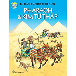 Du Hành Ngược Thời Gian – Pharaoh & Kim Tự Tháp