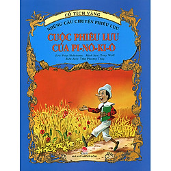 Cổ Tích Vàng – Những Câu Chuyện Phiêu Lưu: Cuộc Phiêu Lưu Của Pi-nô-ki-ô