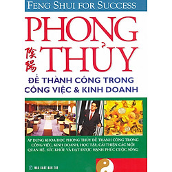 Phong Thủy Để Thành Công Trong Công Việc & Kinh Doanh