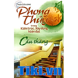 Phong Thuỷ Trong Kiến Trúc – Cầu Thang