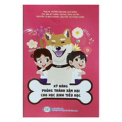 Kỹ Năng Phòng Tránh Xâm Hại Cho Học Sinh Tiểu Học