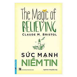 Sức Mạnh Niềm Tin (Tái Bản )