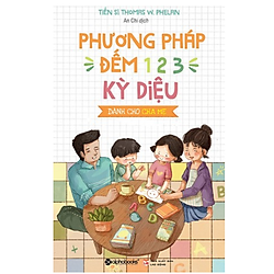 Phương Pháp Đếm 1-2-3 Kỳ Diệu Dành Cho Cha Mẹ