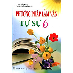 Phương Pháp Làm Văn Tự Sự Lớp 6