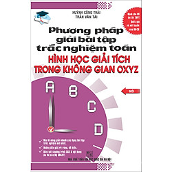 Phương Pháp Giải Bài Tập Trắc Nghiệm Hình Học Giải Tích Trong Không Gian OXYZ