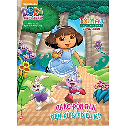 Tô Màu Theo Truyện Kể Cùng Dora – Chào Đón Bạn Đến Xứ Sở Diệu Kì!