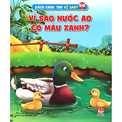 Bách Khoa Toàn Thư Vì Sao – Vì Sao Nước Ao Có Màu Xanh