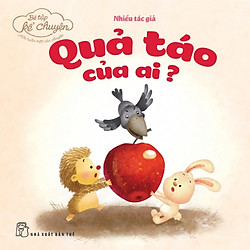 Bé Tập Kể Chuyện – Quả Táo Của Ai