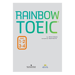 Rainbow TOEIC – Part 1,2,3,4 (Kèm CD)