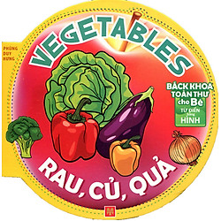 Bách Khoa Toàn Thư Cho Bé – Rau Củ Quả
