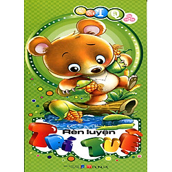 Phát Triển IQ Cho Trẻ Em – Rèn Luyện Trí Tuệ