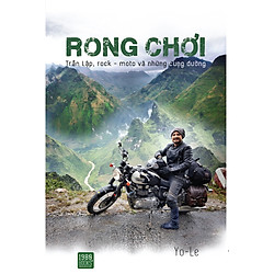 Rong Chơi ( Mua cuốn sách này bạn đã ủng hộ 5000 VNĐ vào quỹ “Đôi bàn tay thắp lửa” )